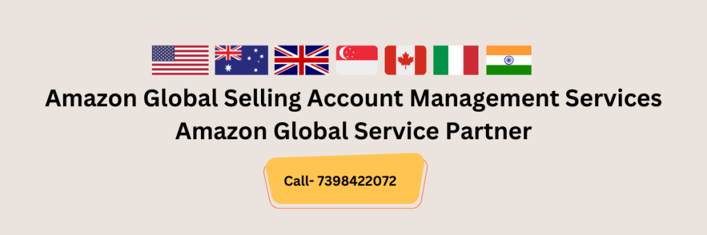 Amazon Global Selling Account Management Services  – India’s Top Service Partner